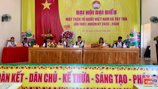 TÂY TRÀ TỔ CHỨC THÀNG CÔNG ĐẠI HỘI ĐẠI BIỂU MẶT TRẬN TỔ QUỐC VIỆT NAM XÃ LẦN THỨ I, NHIỆM KỲ 2025-2030.